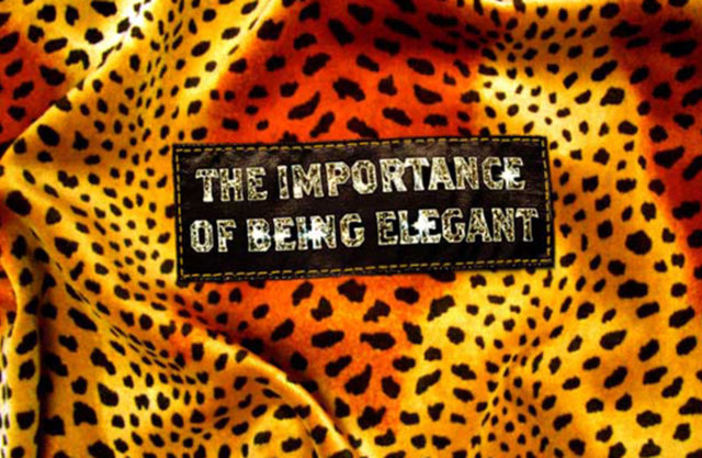 THE IMPORTANCE OF BEING ELEGANT