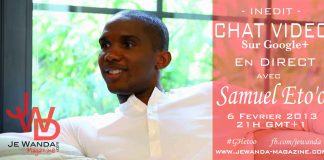 Samuel Eto’o en direct sur Google + Hangout : Je Wanda !