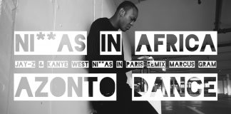Azonto Dance Jay-Z & Kanye West - Ni**as In Paris - Marcus Gram Remix Niggas In Africa