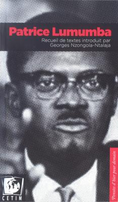 Patrice Lumumba - Collection Pensees d'hier pour demain - CETIM