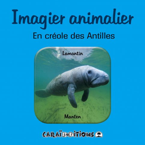 Imagier animalier. En créole des Antilles