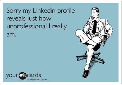 Unprofessional LinkedIn
