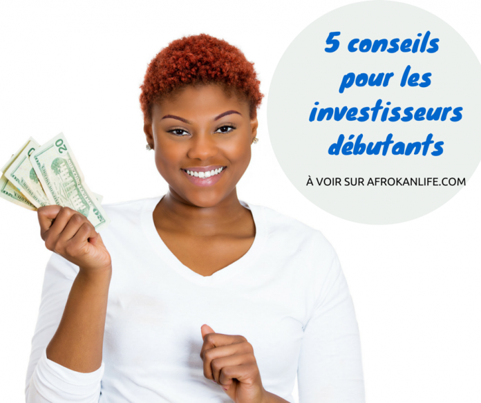 Money Tips - 5 conseils pour les investisseurs débutants - afrokanlife image