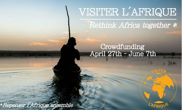 Financement Participatif: Soutenez Visiter l’Afrique sur KissKissBankBank