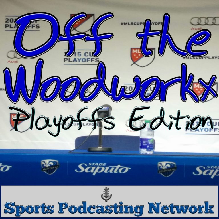 Off the Woodworkx Playoffs Edition Montreal Grabs The First Leg with Daniel Feuerstein, Mauro Biello, Evan Bush and Nigel Reo-Coker