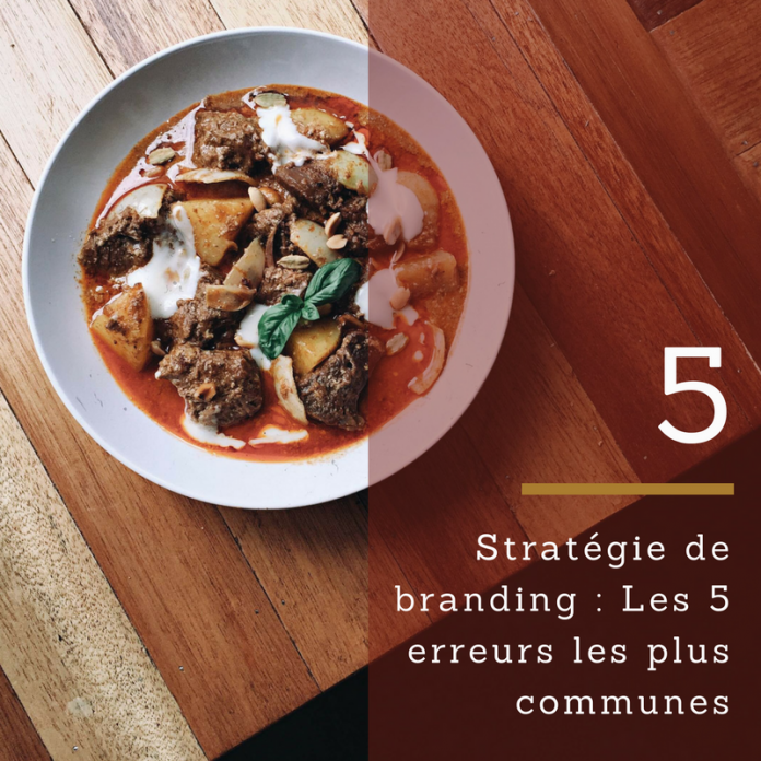 Stratégie de branding : Réflexion sur les 5 erreurs les plus communes